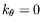 $ k_\theta=0$