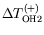 $ \Delta T_{\text{OH2}}^{(+)}$