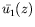 $ \bar{u_1}(z)$